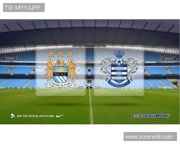 曼城对阵QPR精彩集锦回顾赛场瞬间尽显足球魅力与激情